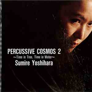 Sumire Yoshihara - Percussive Cosmos 2