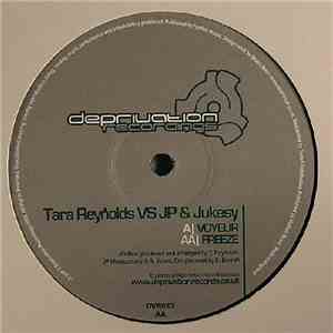 Tara Reynolds vs JP & Jukesy - Voyeur / Freeze