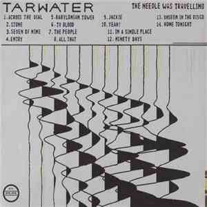 Tarwater - The Needle Was Travelling