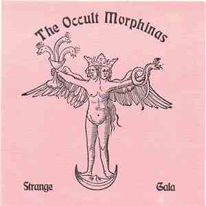 The Occult Morphinas - Strange / Gala
