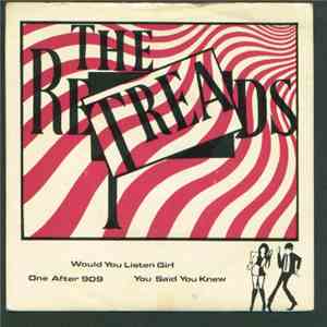 The Retreads - Would You Listen Girl