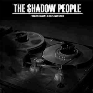 Trellion & Figment - The Shadow People