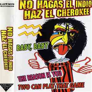 Various - No Hagas El Indio, Haz El Cherokke
