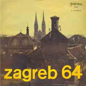 Various - Zagreb 64 - 1. Ploča