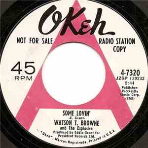 Watson T. Browne And The Explosive - Some Lovin'
