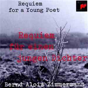 Bernd Alois Zimmermann - Requiem Für Einen Jungen Dichter = Requiem For A  ...
