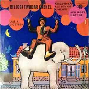 Bilicsi Tivadar - Bilicsi Tivadar Énekel