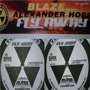 Blaze Presents Alexander Hope - Fly Away
