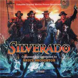 Bruce Broughton - Silverado (Complete Original Motion Picture Soundtrack)
