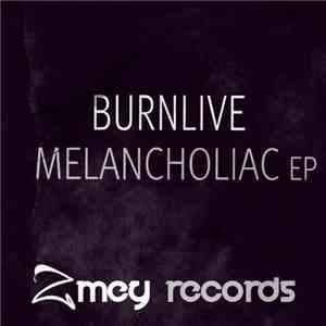 Burnlive - Melancholiac EP