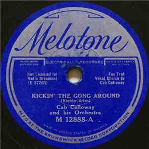 Cab Calloway And His Orchestra - Kickin' The Gong Around / You Gotta Ho-De-Ho (To Get Along With Me)