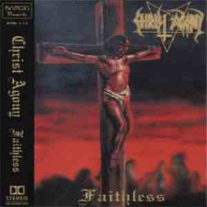 Christ Agony - Faithless