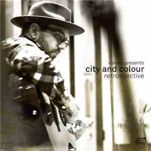 City And Colour - Visions Presents City And Colour Retrospective