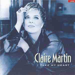 Claire Martin - Take My Heart