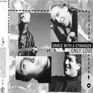 Dance With A Stranger - Only Love