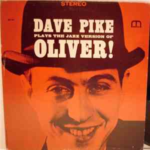 Dave Pike - Plays The Jazz Version Of Oliver!