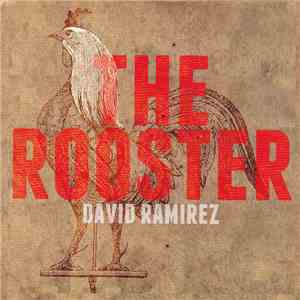 David Ramirez  - The Rooster