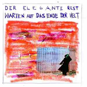 Der Elegante Rest - Warten Auf Das Ende Der Welt