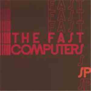 Fast Computers - The Fast Computers