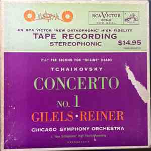 Fritz Reiner, Emil Gilels - Tchaikovsky, Concerto No. 1 In B Flat Minor, Op ...