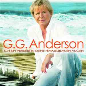 G.G. Anderson - Ich bin verliebt in deine himmelblauen Augen