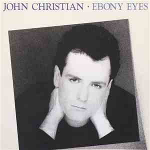 John Christian  - Ebony Eyes