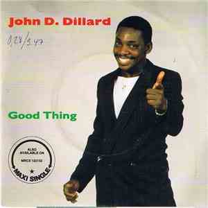 John D. Dillard - Good Thing
