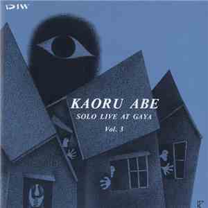 Kaoru Abe - Solo Live At Gaya Vol. 3