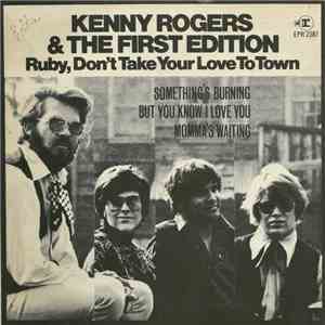 Kenny Rogers & The First Edition - Ruby, Don't Take Your Love To Town