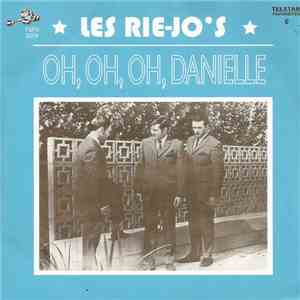 Les Rie-Jo's - Oh, Oh, Oh Danielle / Zelfverwijt