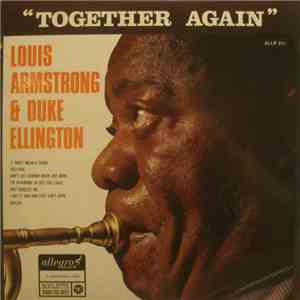 Louis Armstrong & Duke Ellington - Together Again