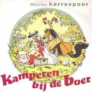 Mannenkoor Karrespoor - Kamperen Bij De Boer