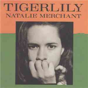 Natalie Merchant - Tigerlily