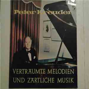 Peter Kreuder - Verträumte Melodien Und Zärtliche Musik