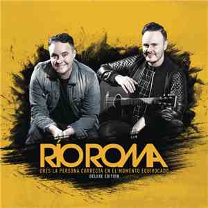 Rio Roma - Eres La Persona Correcta En El Momento Equivocado (Deluxe Edition)