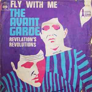 The Avant Garde - Fly With Me / Revelation's Revolutions