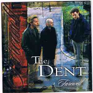 The Dent - Farewell