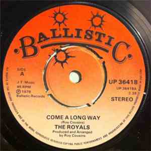 The Royals - Come A Long Way / Dub A Long Way