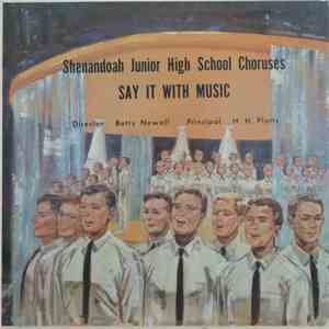 The Shenandoah Jr. High School Choruses - Say It With Music