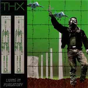 THX  - Living In Purgatory