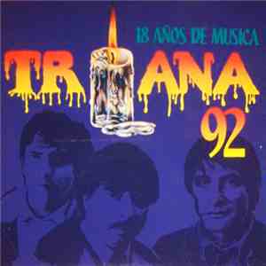 Triana  - Triana 92 - 18 Años De Música