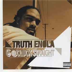 Truth Enola - 6 O'Clock Straight