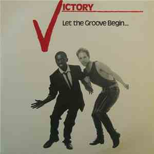 Victory  - Let The Groove Begin ...