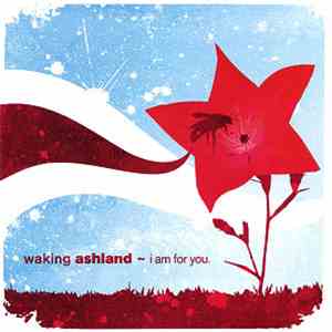 Waking Ashland - I Am For You