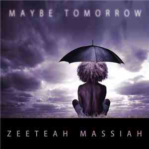 Zeeteah Massiah - Maybe Tomorrow