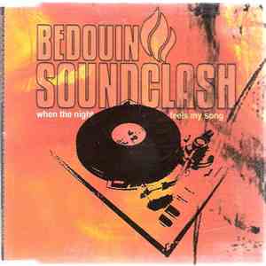 Bedouin Soundclash - When The Night Feels My Song