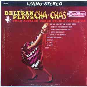 Beltran And His Orchestra - Beltran Plays Cha Chas