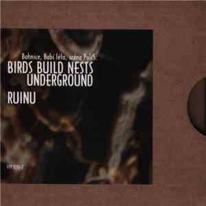 Birds Build Nests Underground / Ruinu - Bohnice, Babí Léto, Scéna Polí5