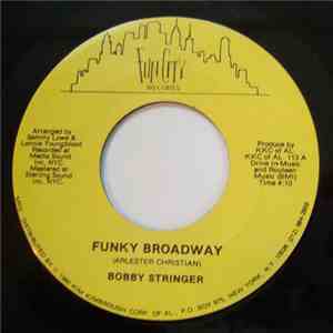 Bobby Stringer - Funky Broadway / Put Your Mind At Ease