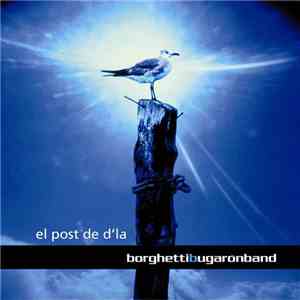 BorghettiBugaronBand - El Post De D'Là